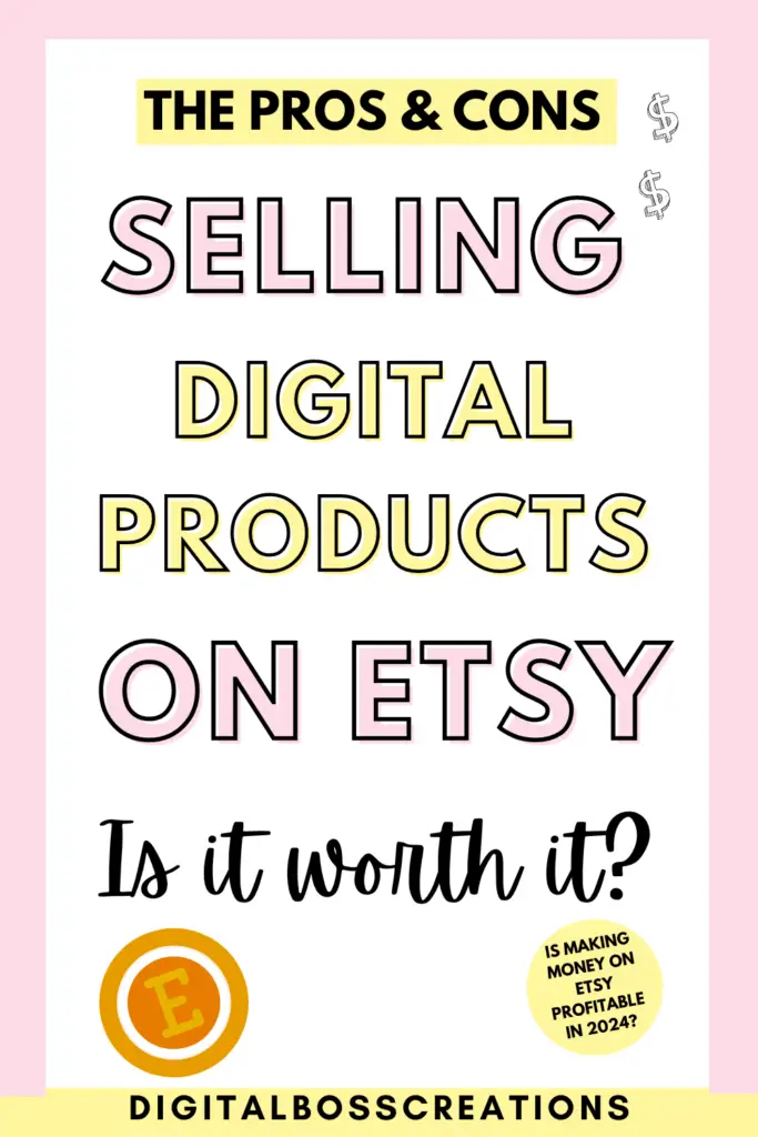 The Pros And Cons Of Selling Digital Products On Etsy In Is It